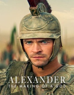 Alexander: The Making of a God online gratis