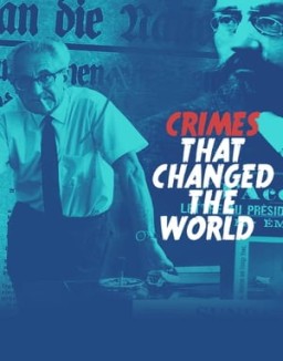 Crimes That Changed the World online gratis