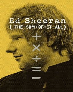 Ed Sheeran: The Sum of It All online For free