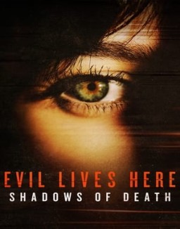 Evil Lives Here: Shadows Of Death Season  1 online