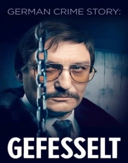 German Crime Story: Gefesselt online For free