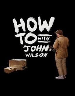 How To with John Wilson online For free