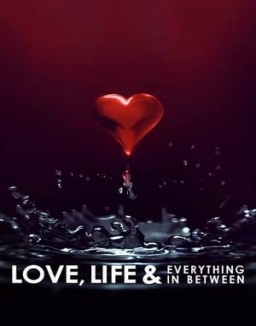 Love, Life & Everything in Between online For free