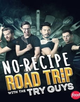 No Recipe Road Trip With the Try Guys Season 1