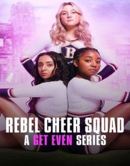 Rebel Cheer Squad: A Get Even Series online For free