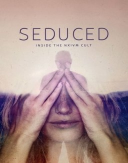 Seduced: Inside the NXIVM Cult online For free
