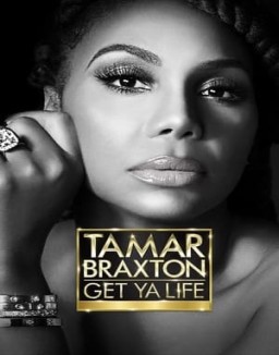 Tamar Braxton: Get Ya Life! online For free