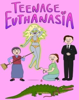 Teenage Euthanasia Season  1 online
