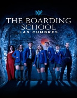 The Boarding School: Las Cumbres Season  1 online