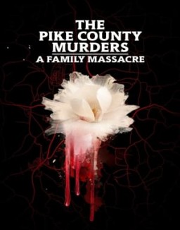 The Pike County Murders: A Family Massacre online