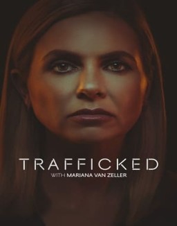 Trafficked with Mariana van Zeller Season  1 online